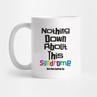 down syndrome rocks, inclusion, nothing down about it, up syndrome, disability awareness Mug